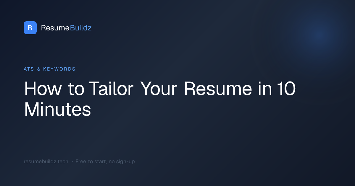 How to Tailor Your Resume in 10 Minutes | ResumeBuildz