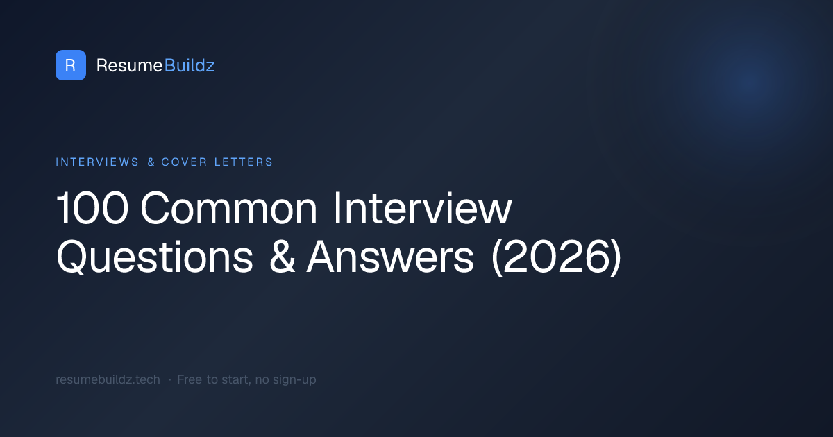 100 Common Interview Questions & Answers (2026) | ResumeBuildz